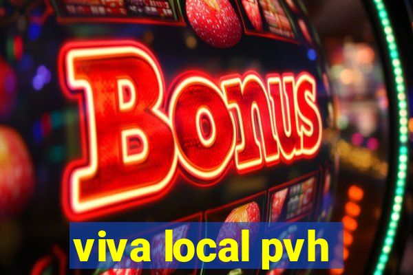 viva local pvh